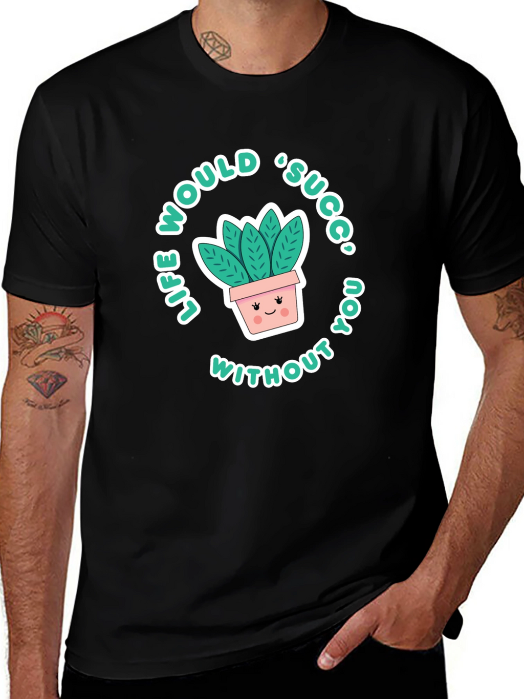 Life Would Succ Without You T-Shirt