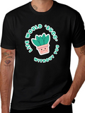 Life Would Succ Without You T-Shirt