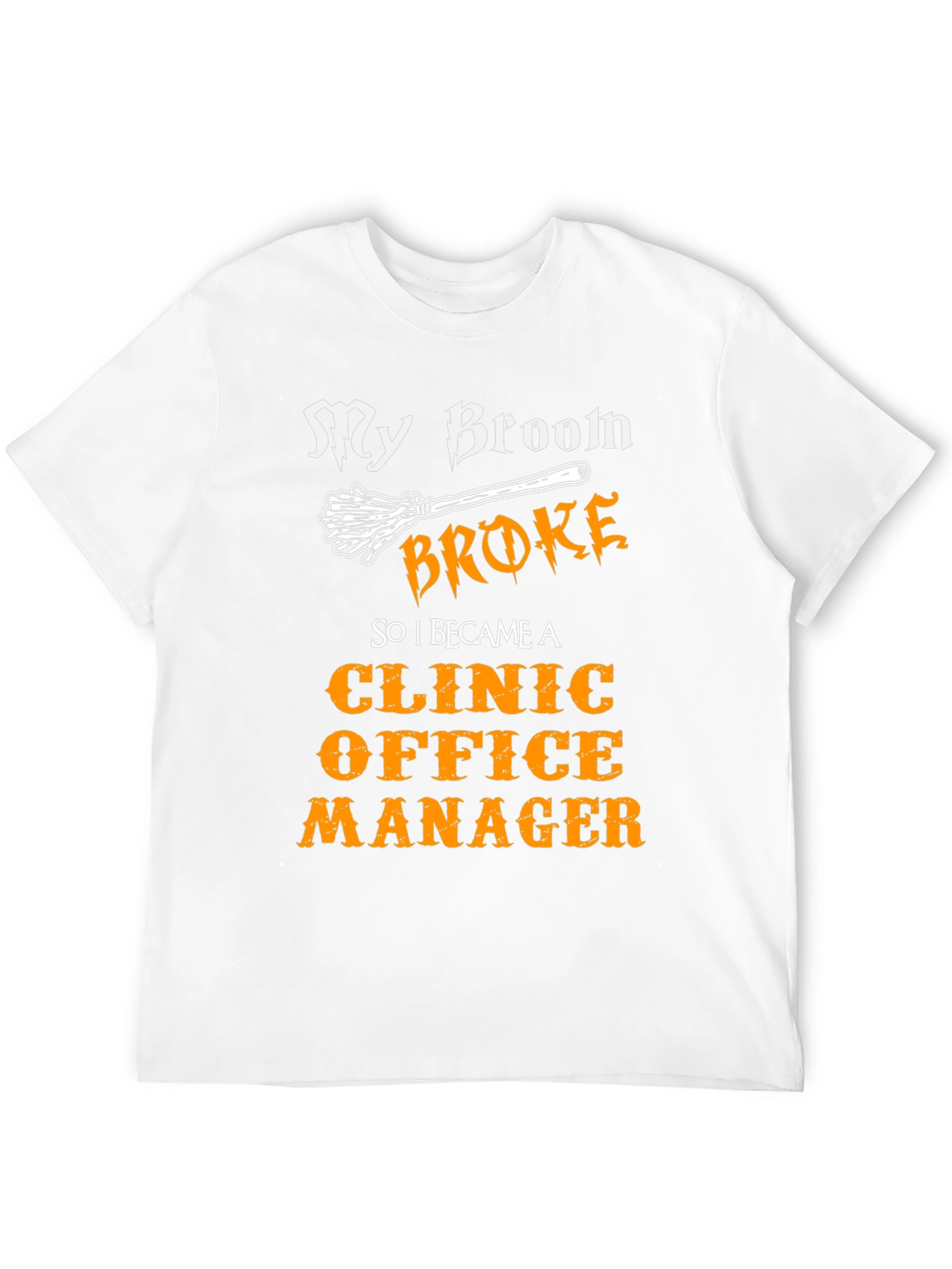 Funny Clinic Office Manager T-Shirt Halloween Broom