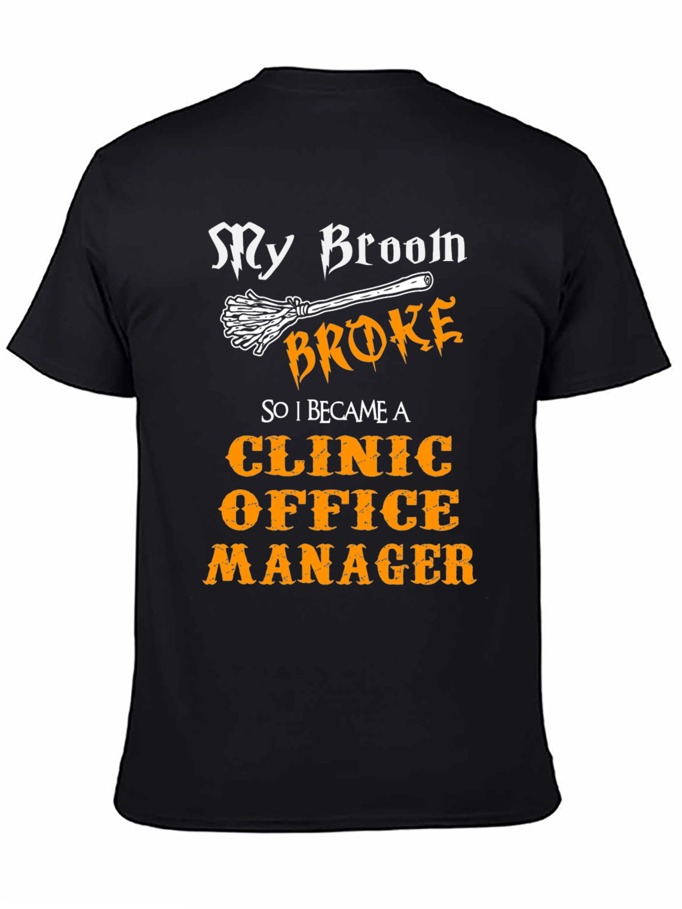 Funny Clinic Office Manager T-Shirt Halloween Broom