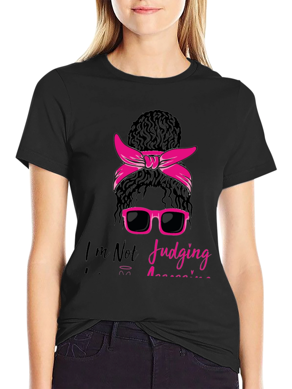 Messy Bun T-Shirt - Im Not Judging