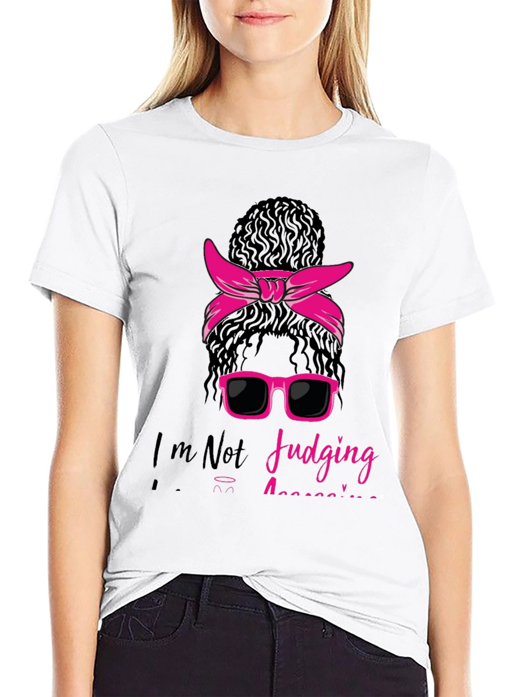 Messy Bun T-Shirt - Im Not Judging