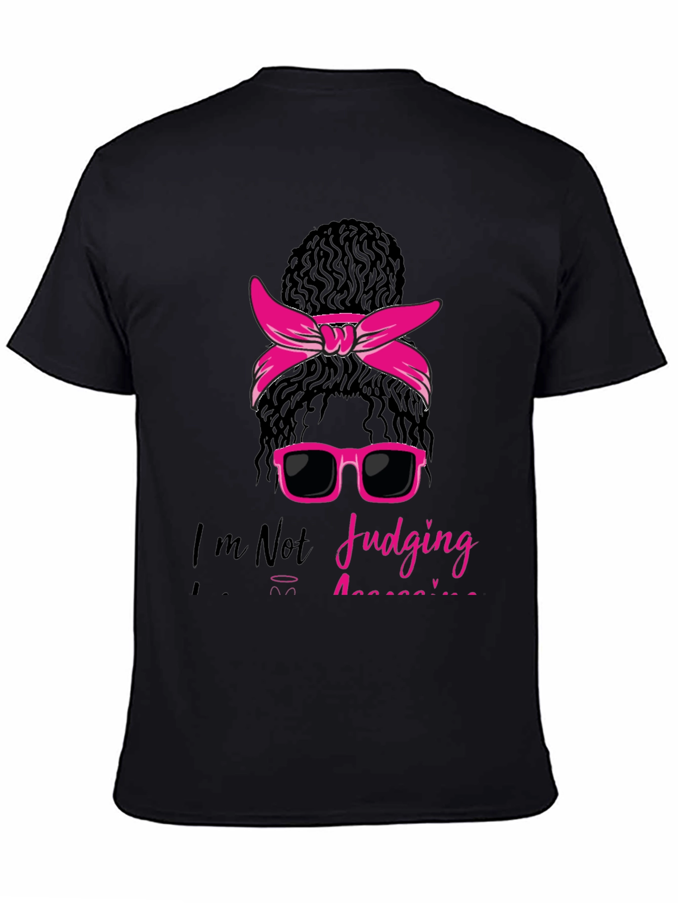 Messy Bun T-Shirt - Im Not Judging