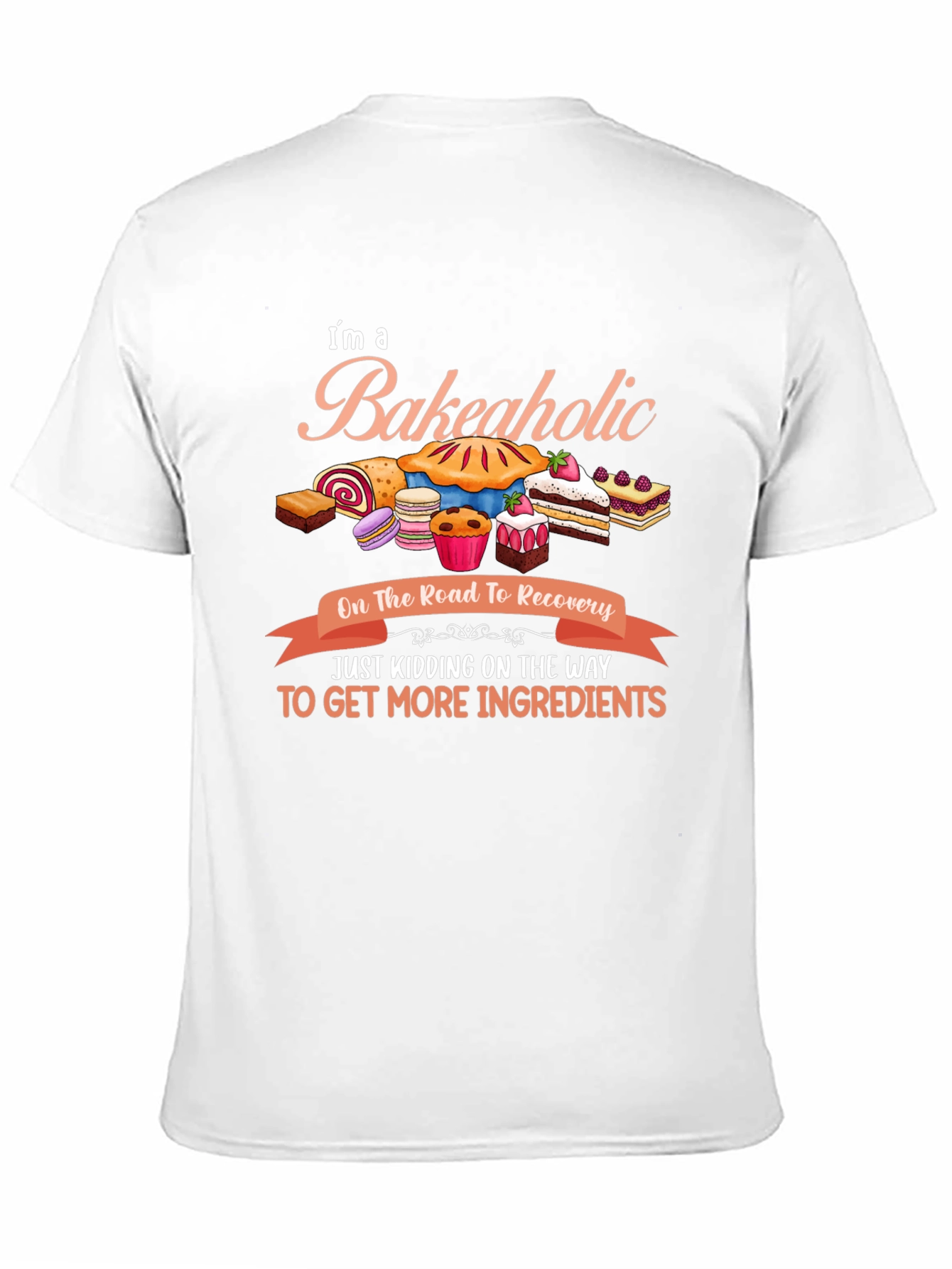 Bakeaholic T-Shirt: Baking Lover Gift