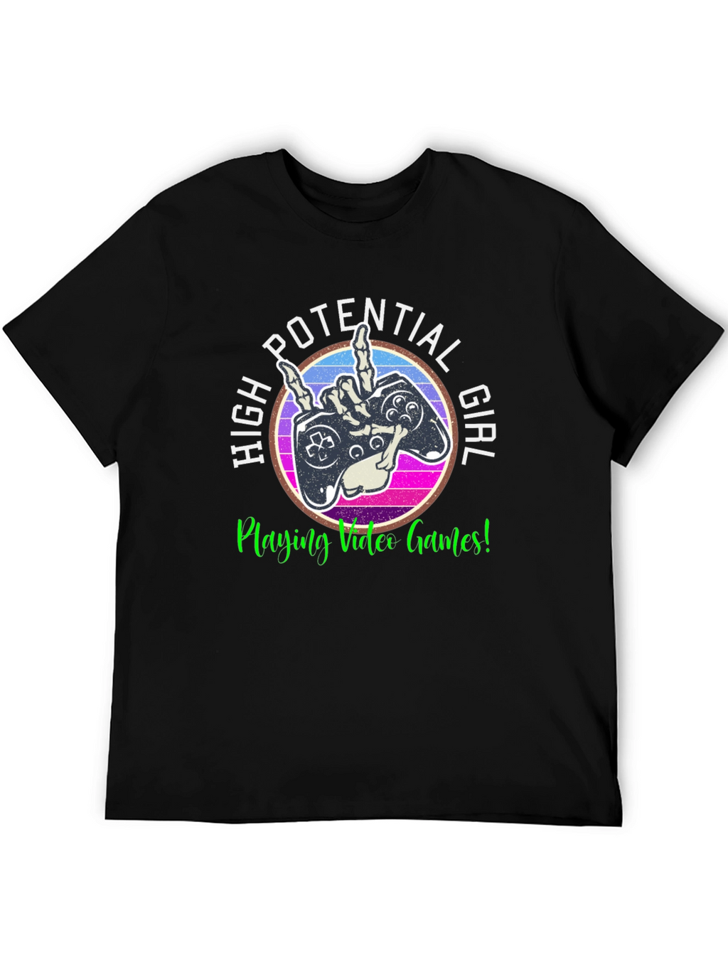 High Potential Girl Video Gamer T-Shirt