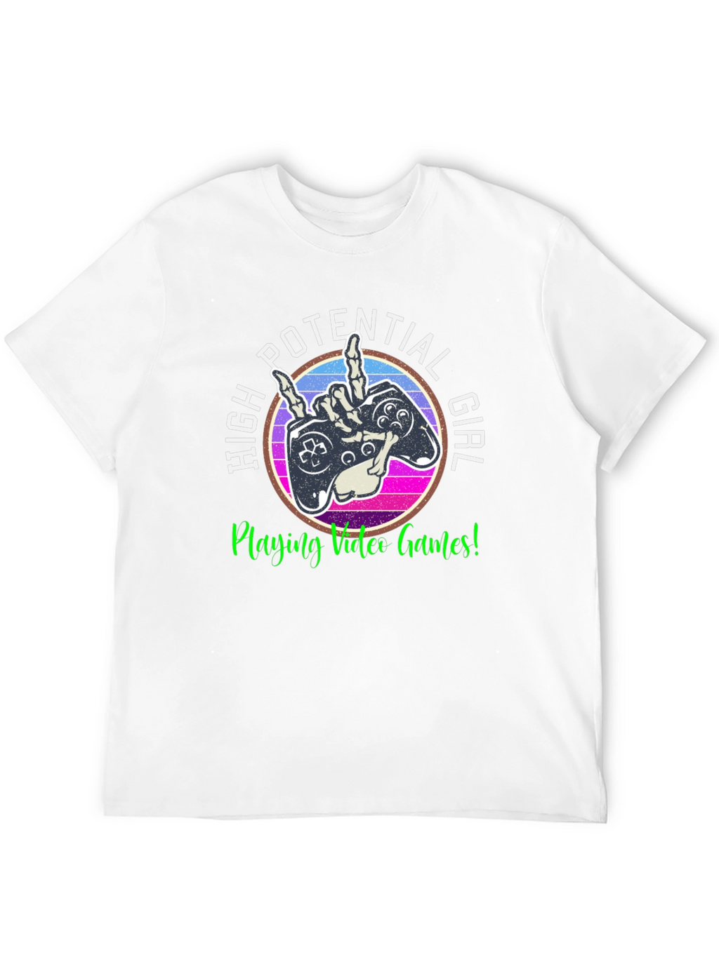 High Potential Girl Video Gamer T-Shirt