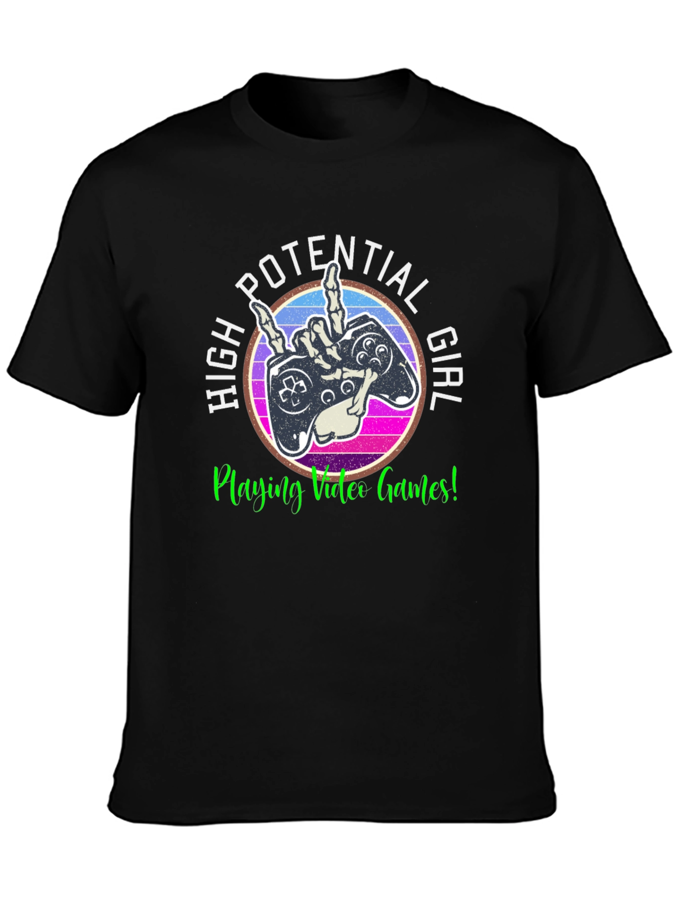 High Potential Girl Video Gamer T-Shirt