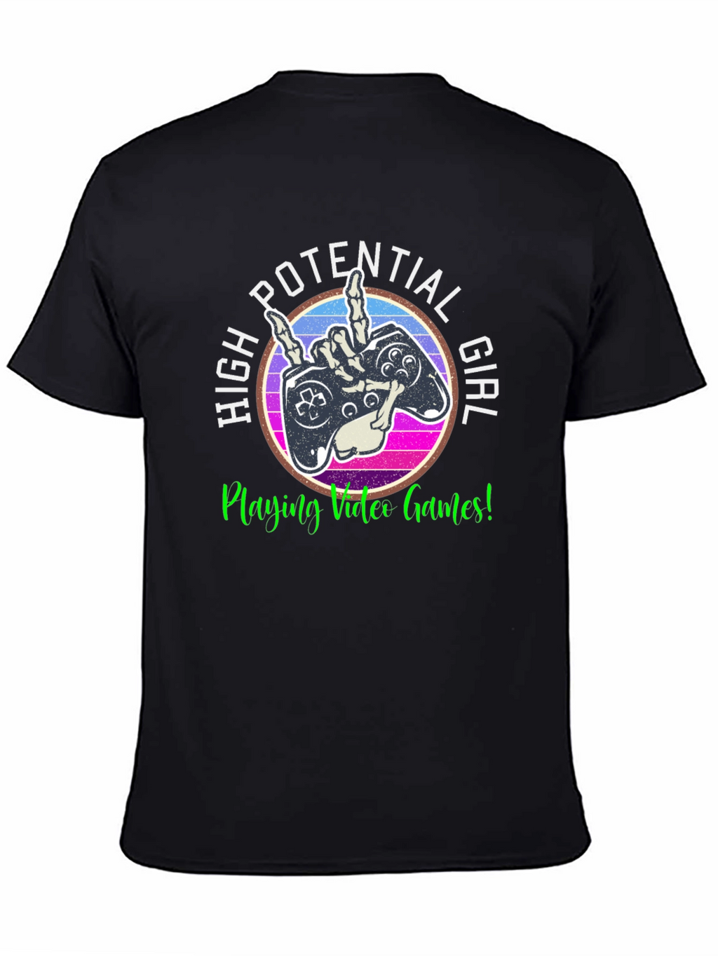 High Potential Girl Video Gamer T-Shirt