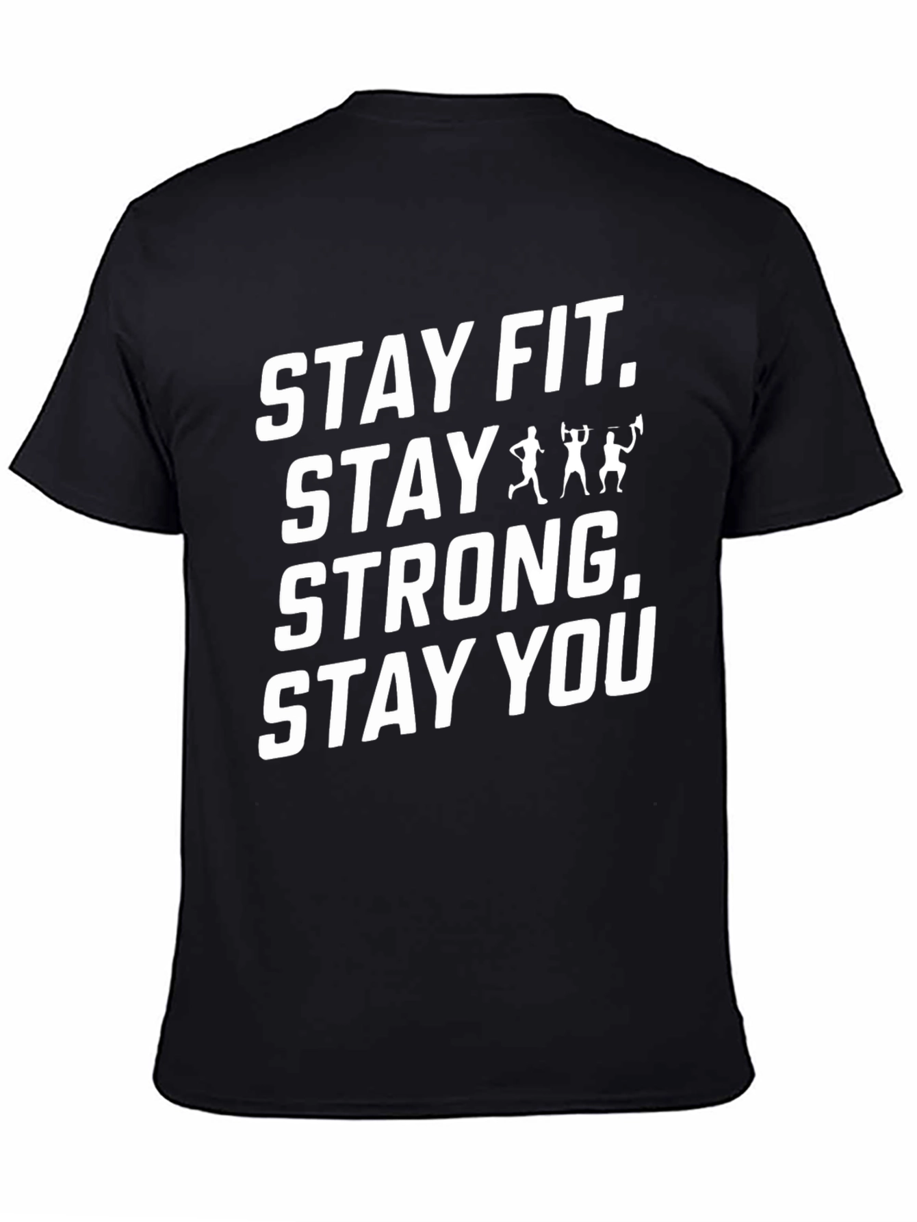 Stay Fit Stay Strong T-Shirt - Motivation Tee