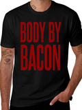 Body by Bacon - Funny T-Shirt