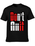 Motivational Dont Quit T-Shirt