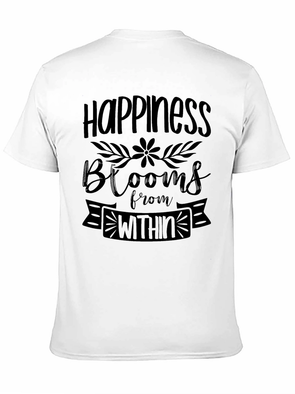 Happiness Blooms T-Shirt - Inspirational Graphic Tee