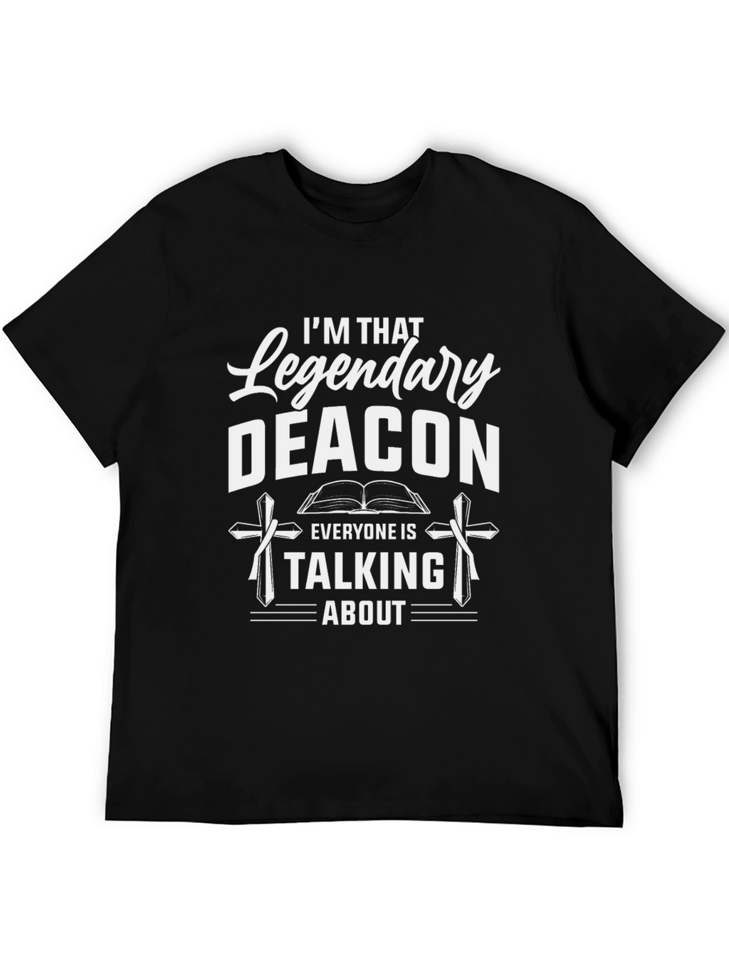 Legendary Deacon T-Shirt - Christian Apparel