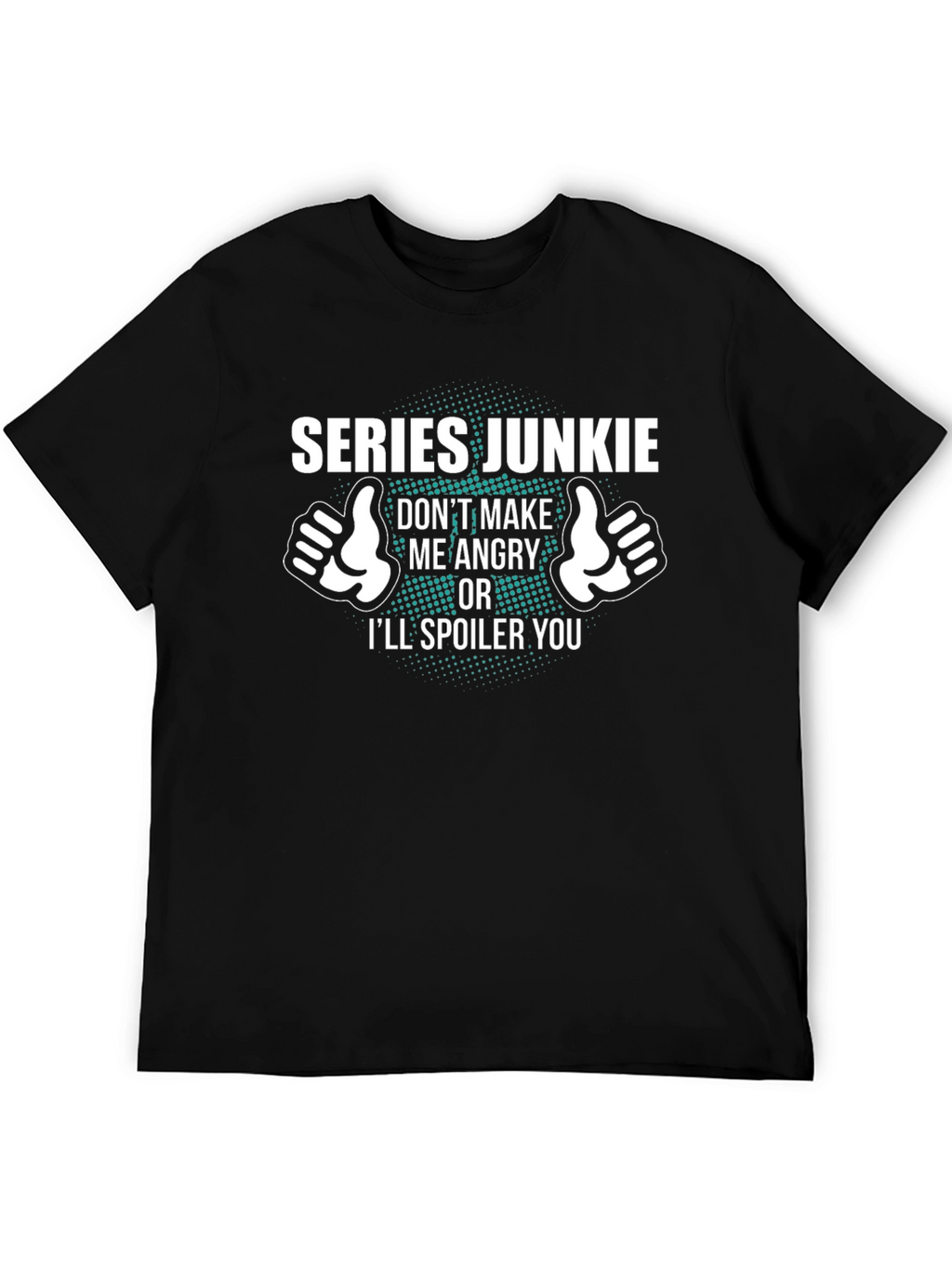 Series Junkie Humor Graphic Tee