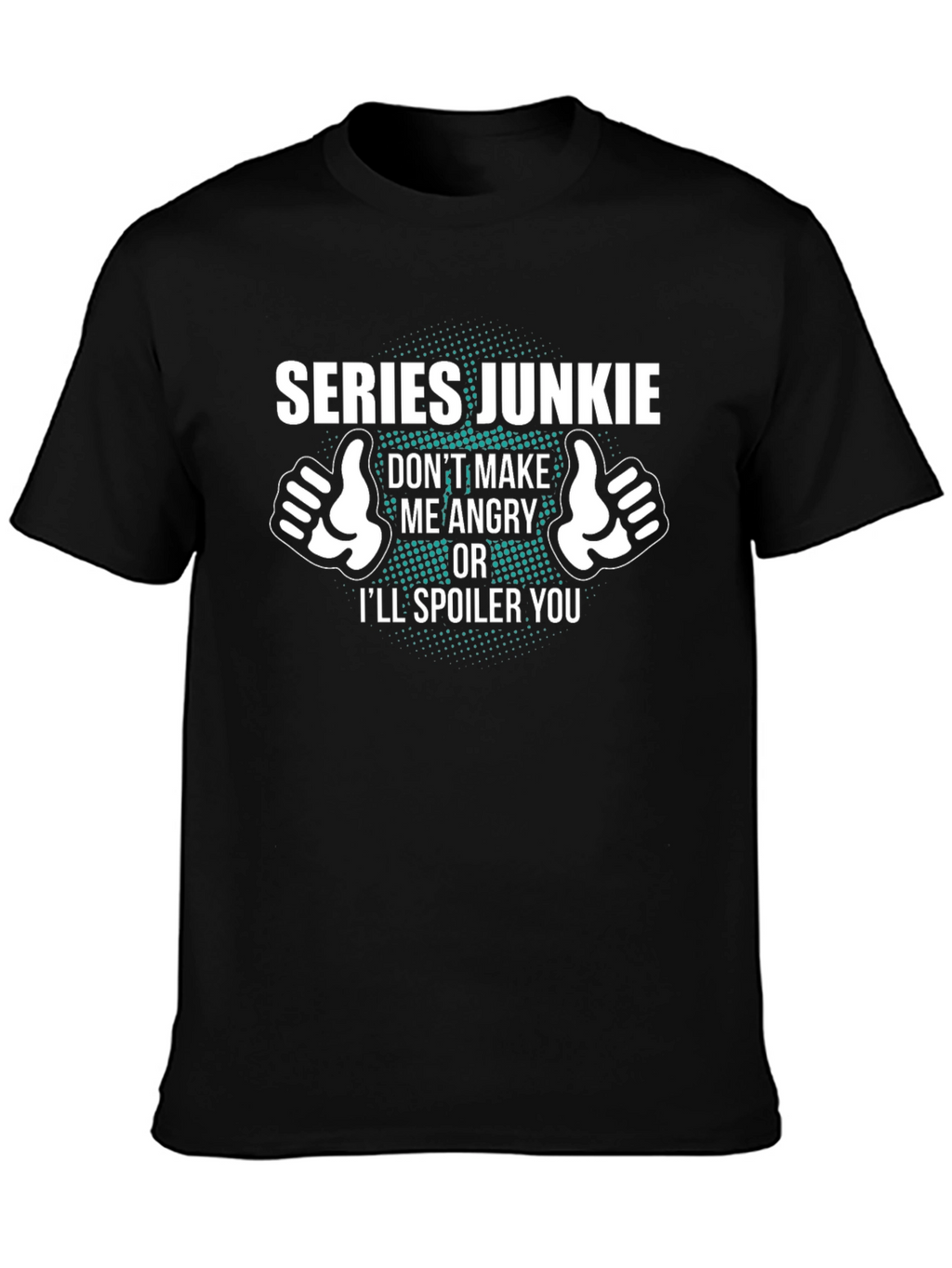Series Junkie Humor Graphic Tee