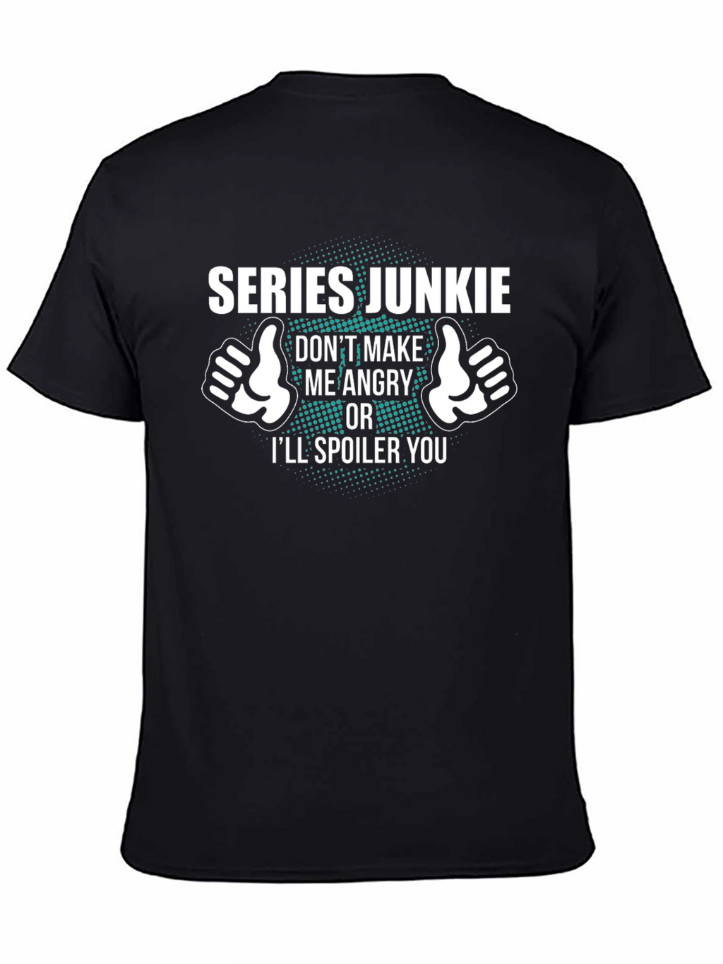 Series Junkie Humor Graphic Tee