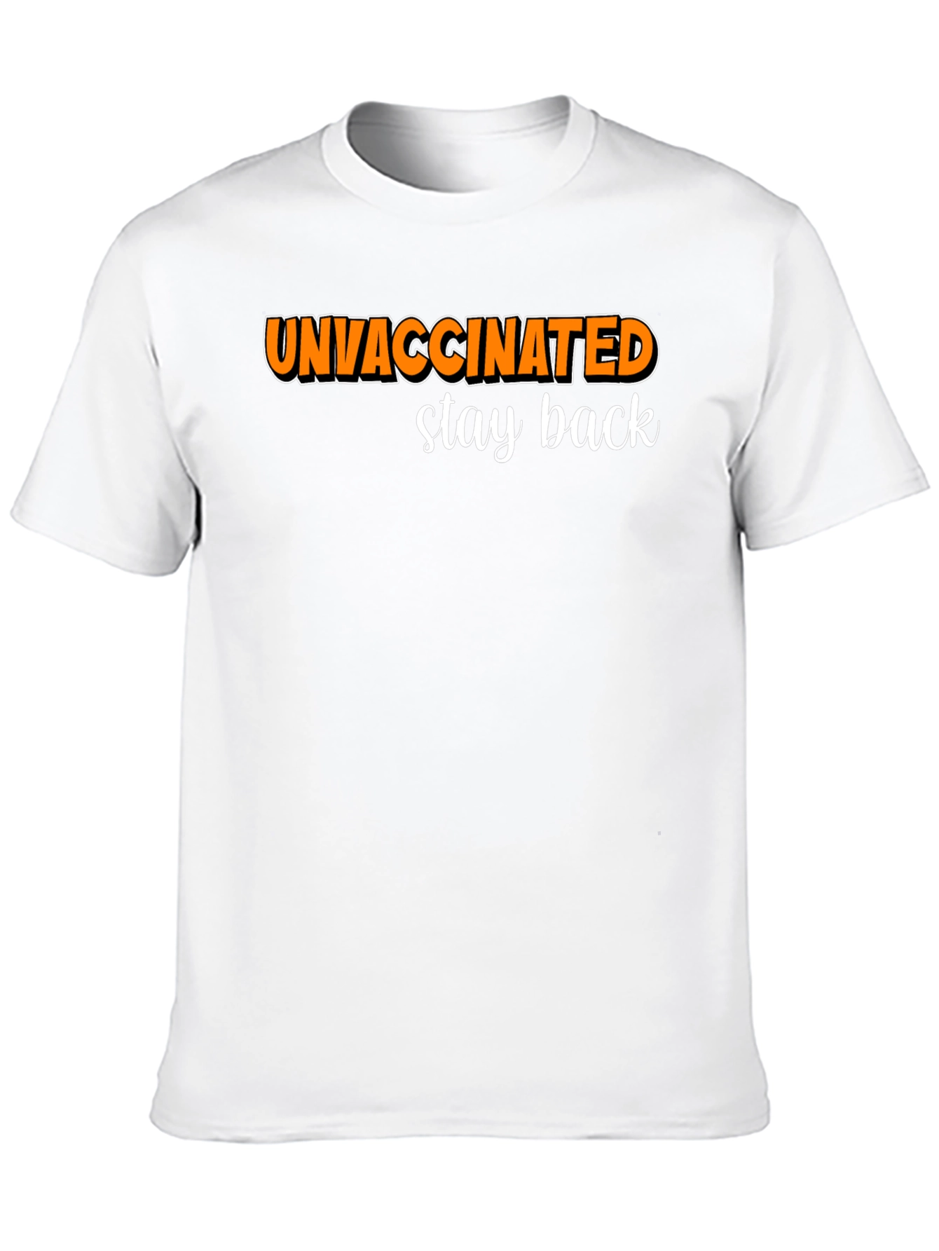 Unvaccinated Stay Back Graphic Tee