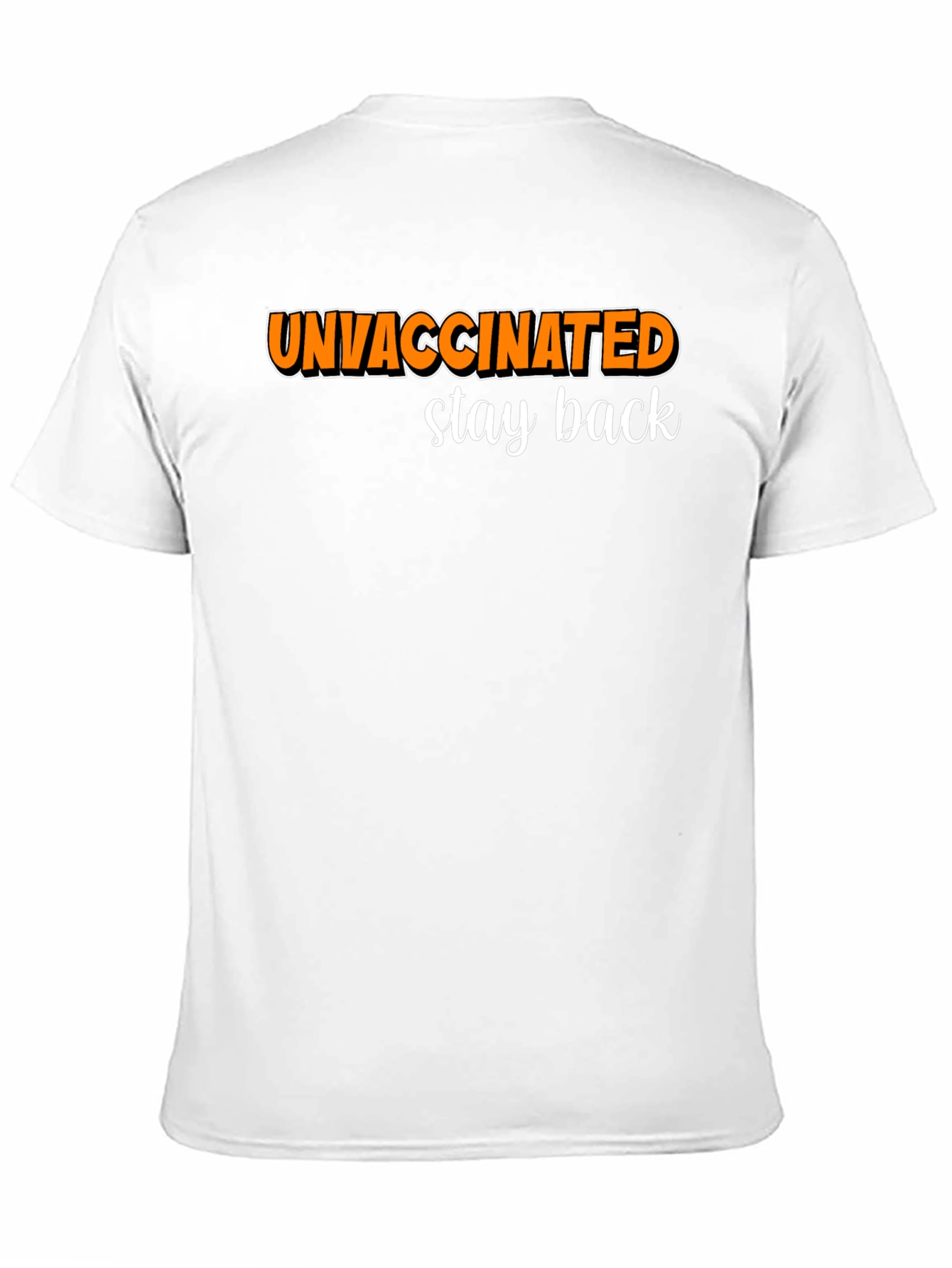 Unvaccinated Stay Back Graphic Tee