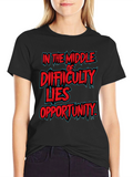 In the Middle of Difficulty Lies Opportunity T-Shirt