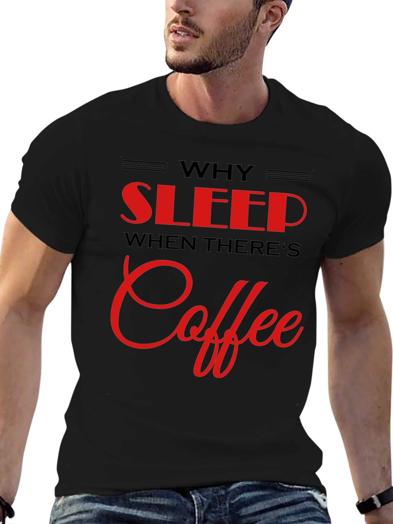 Why Sleep? Coffee Black T-Shirt
