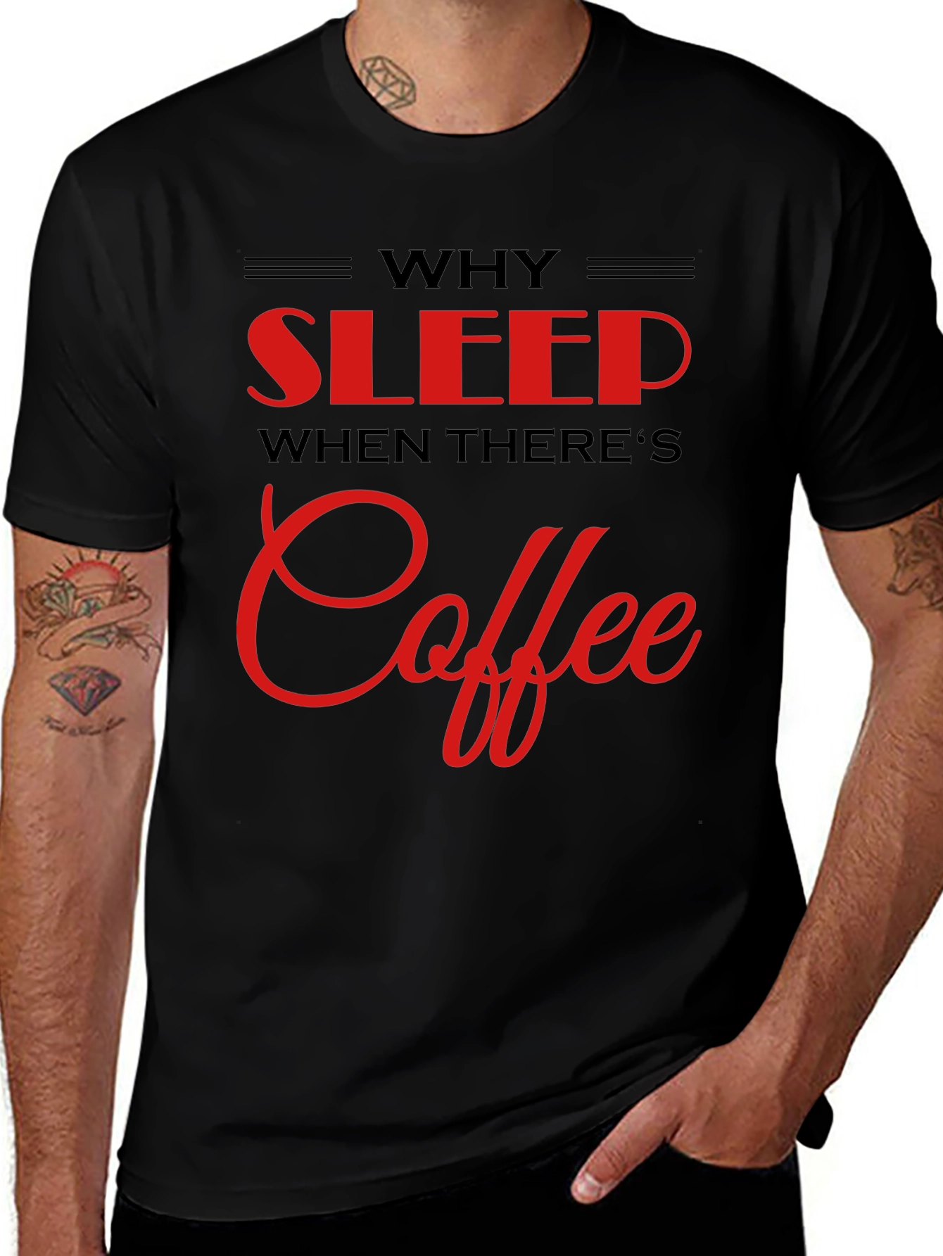 Why Sleep? Coffee Black T-Shirt