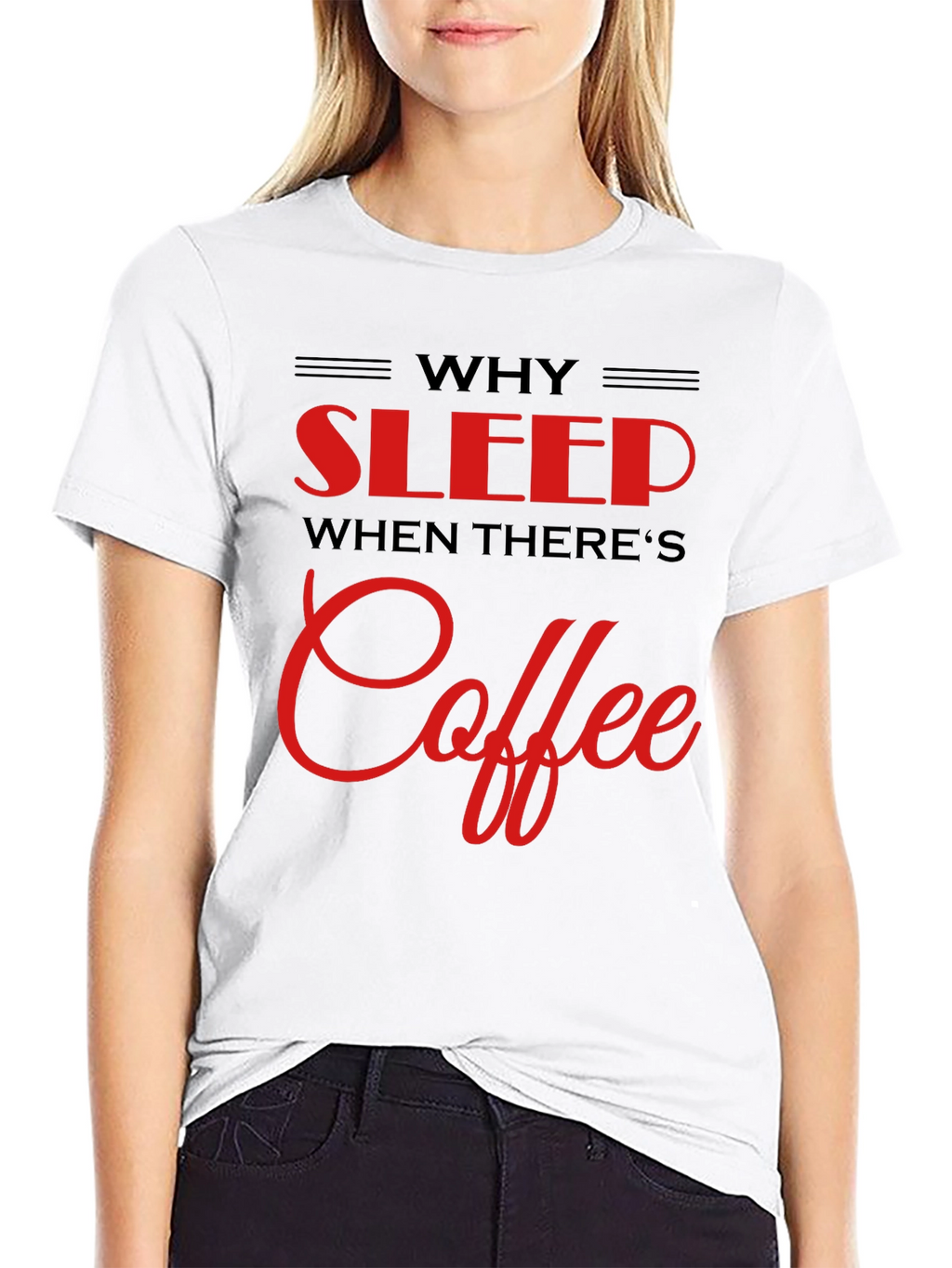 Why Sleep? Coffee Black T-Shirt