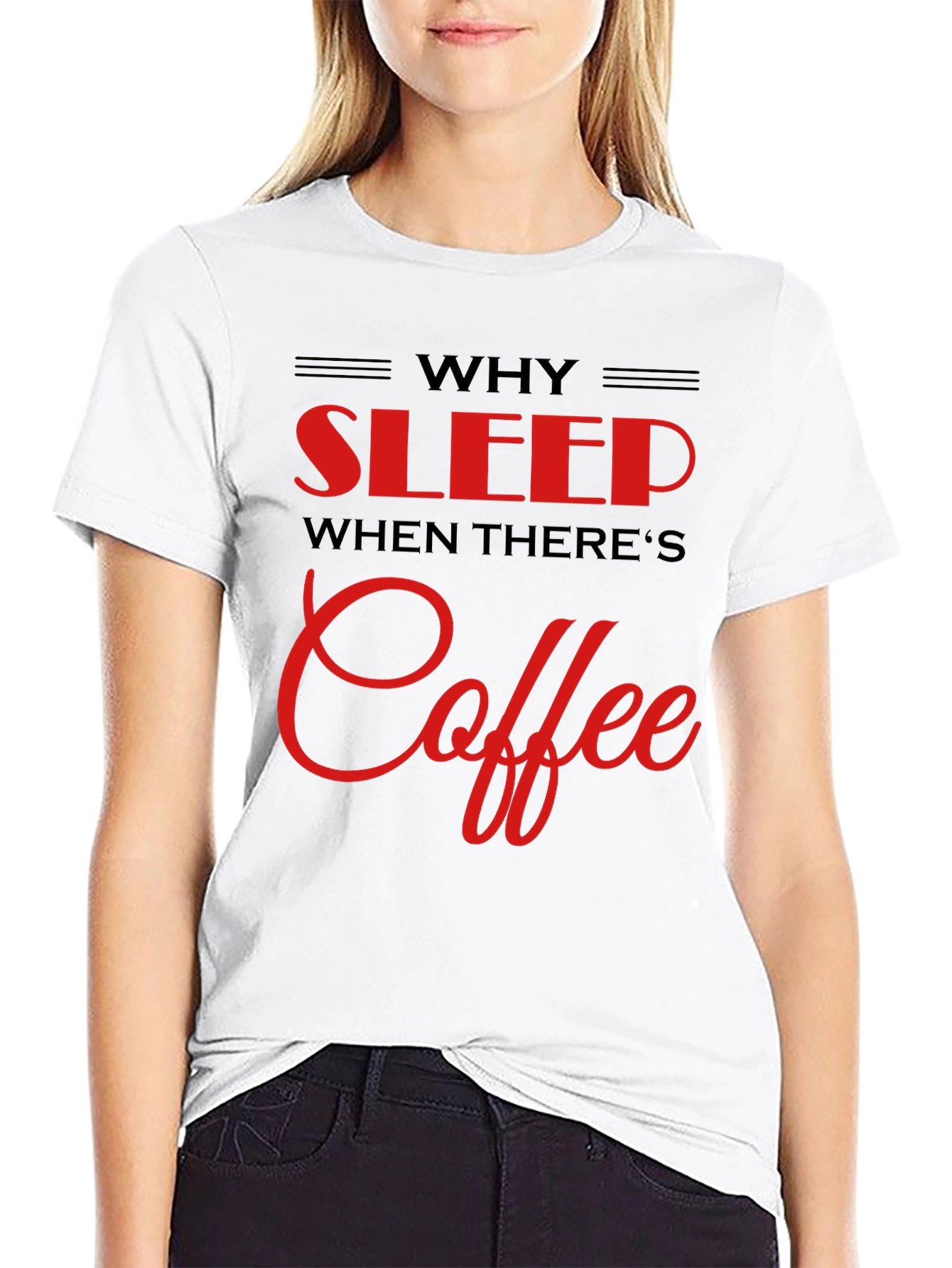 Why Sleep? Coffee Black T-Shirt