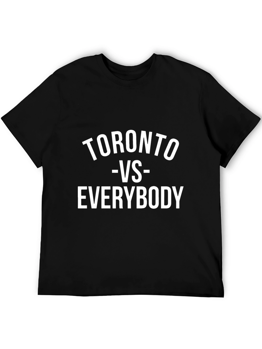 Toronto VS Everybody T-Shirt