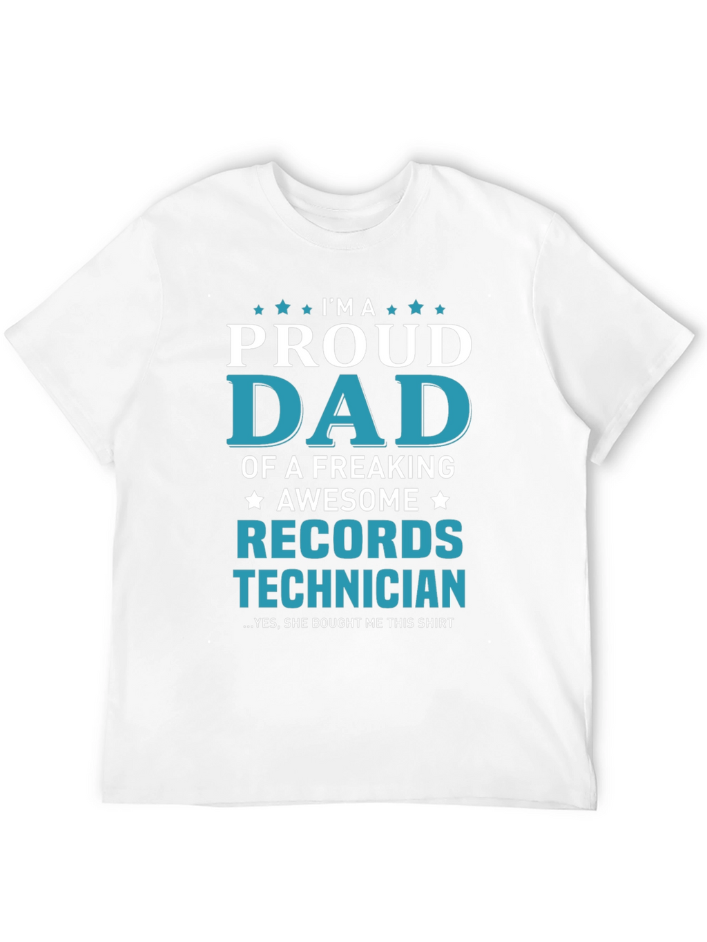 Proud Dad Records Technician T-Shirt