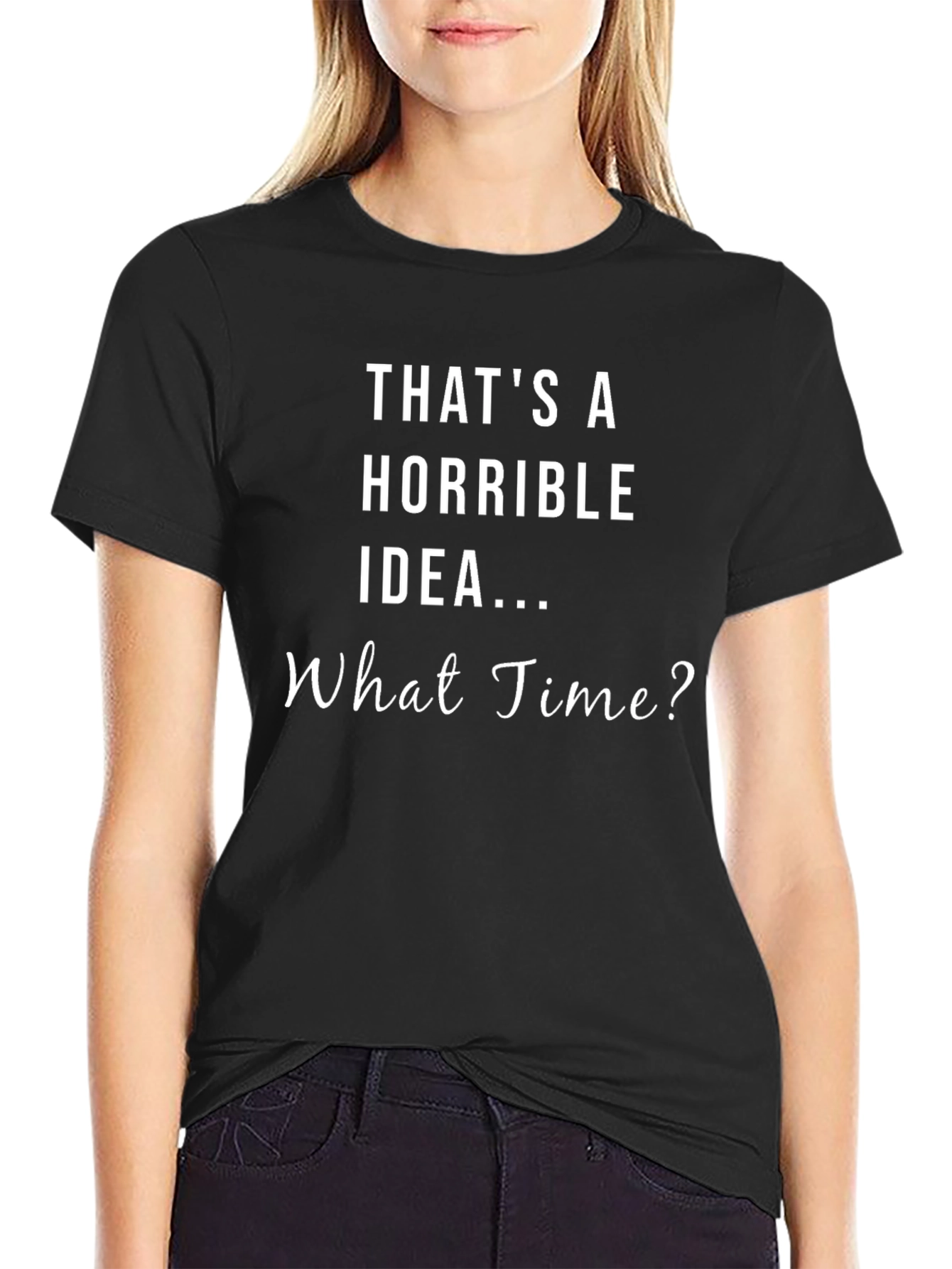 Horrible Idea Humor Graphic T-Shirt