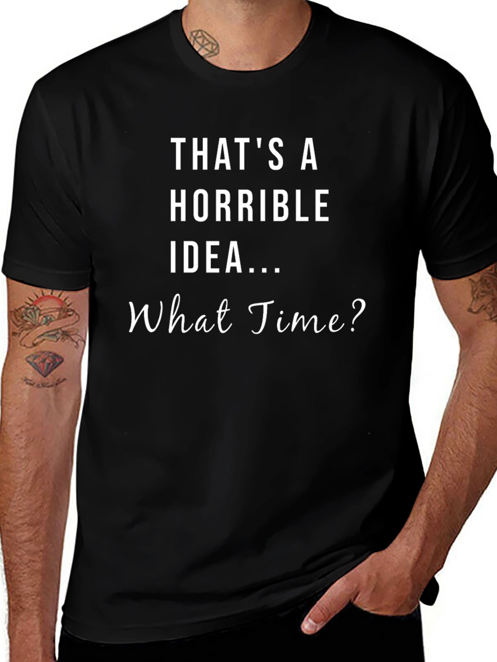 Horrible Idea Humor Graphic T-Shirt