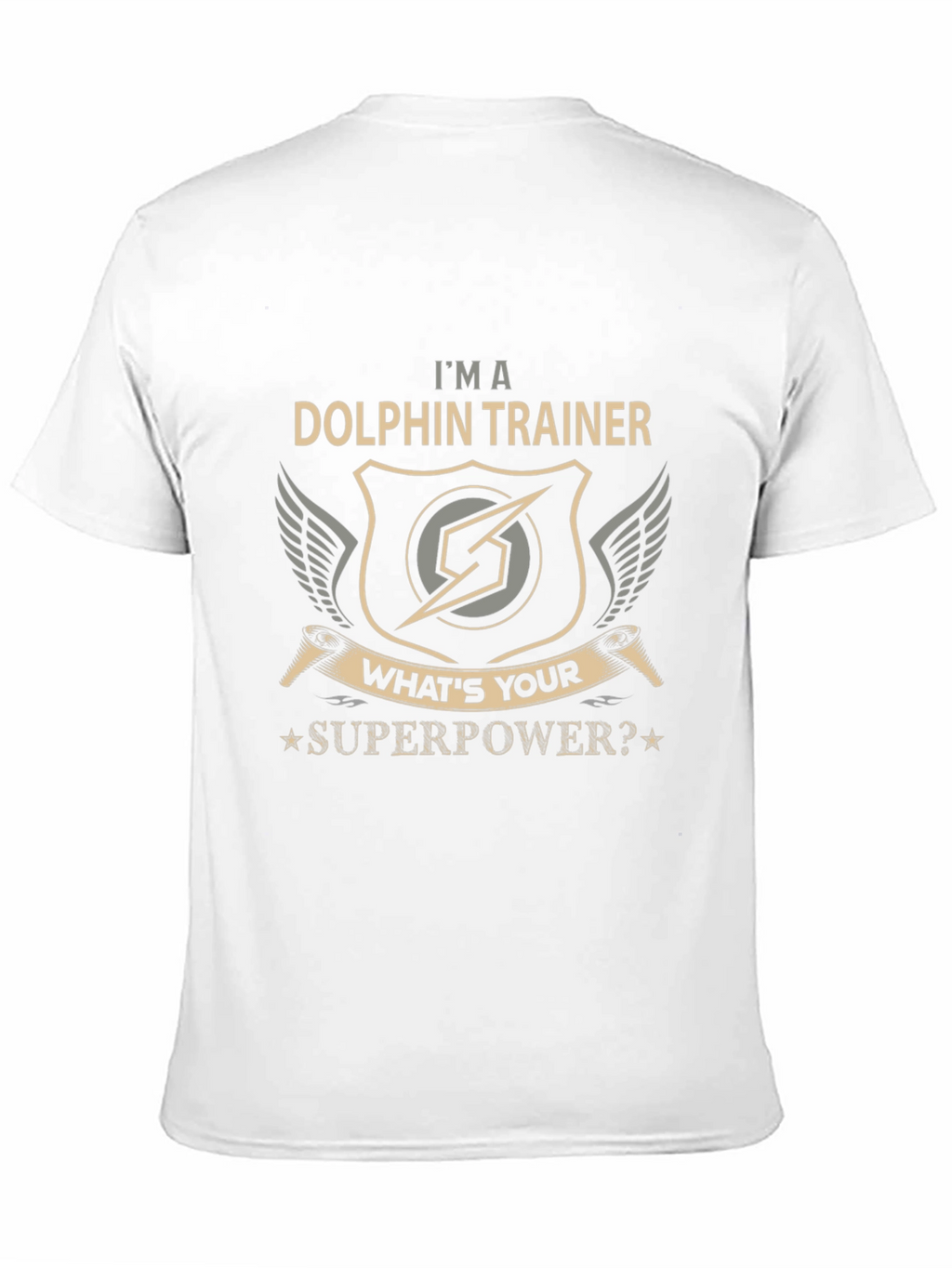 Dolphin Trainer Superpower T-Shirt - Novelty Gift