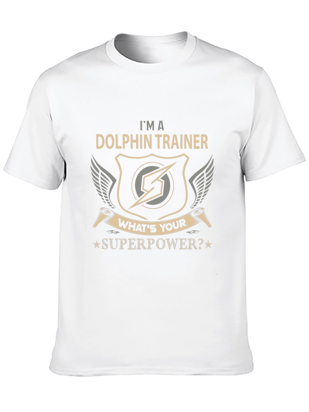 Dolphin Trainer Superpower T-Shirt - Novelty Gift