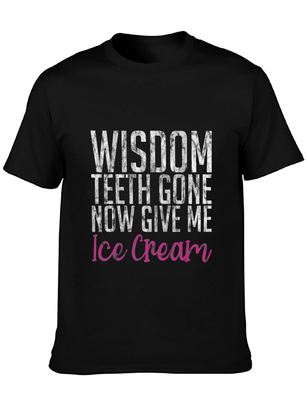 Wisdom Teeth Ice Cream Funny Graphic Tee