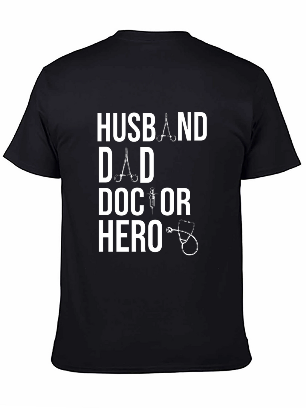 Husband Dad Doctor Hero T-Shirt - Medical Appreciation