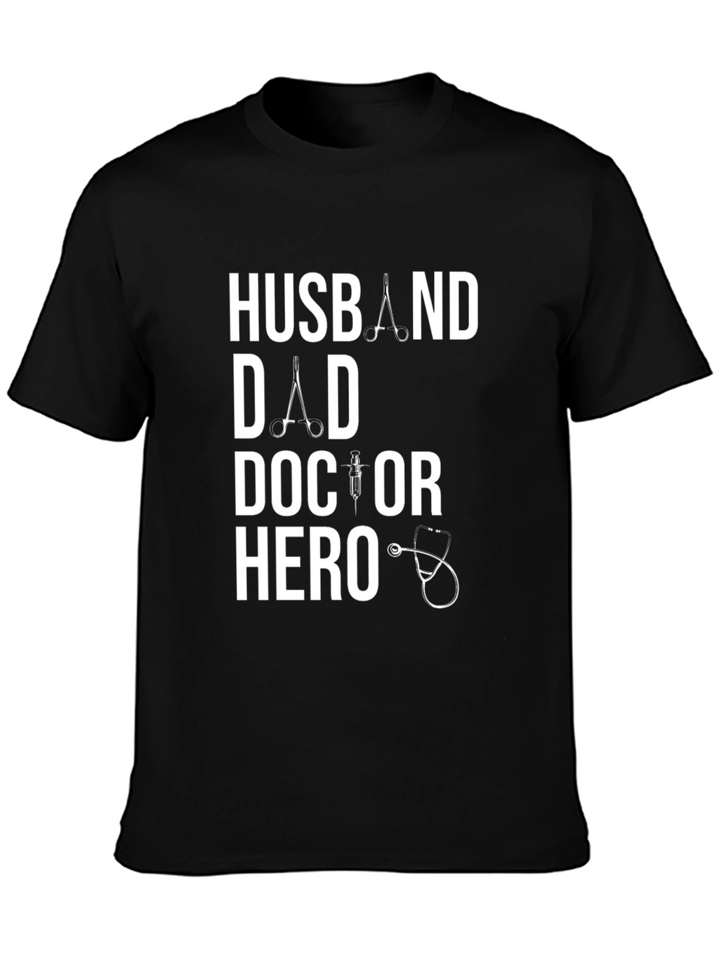 Husband Dad Doctor Hero T-Shirt - Medical Appreciation