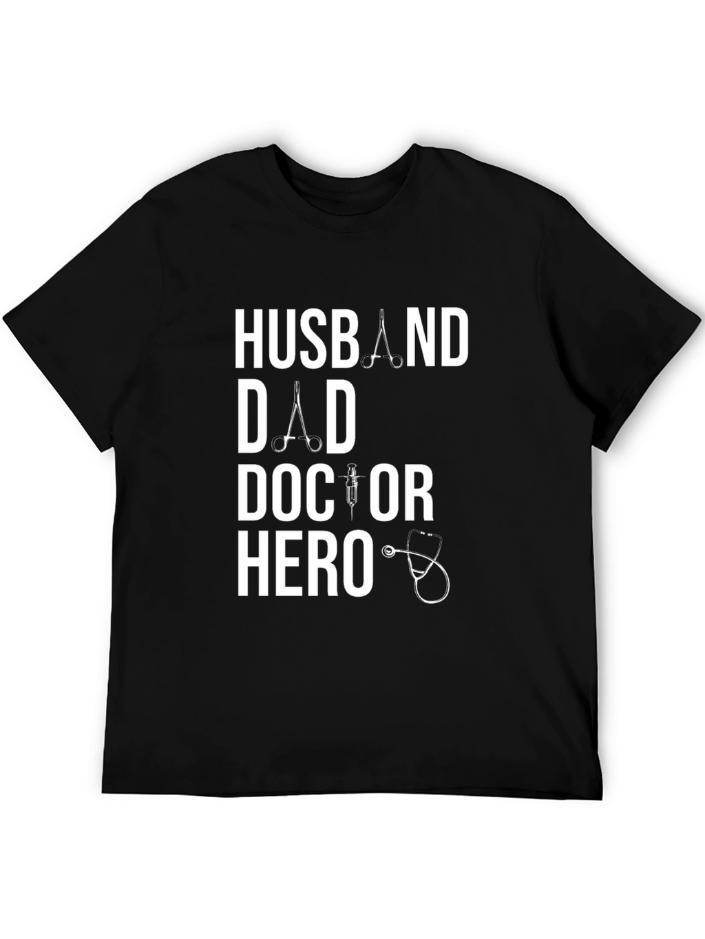Husband Dad Doctor Hero T-Shirt - Medical Appreciation