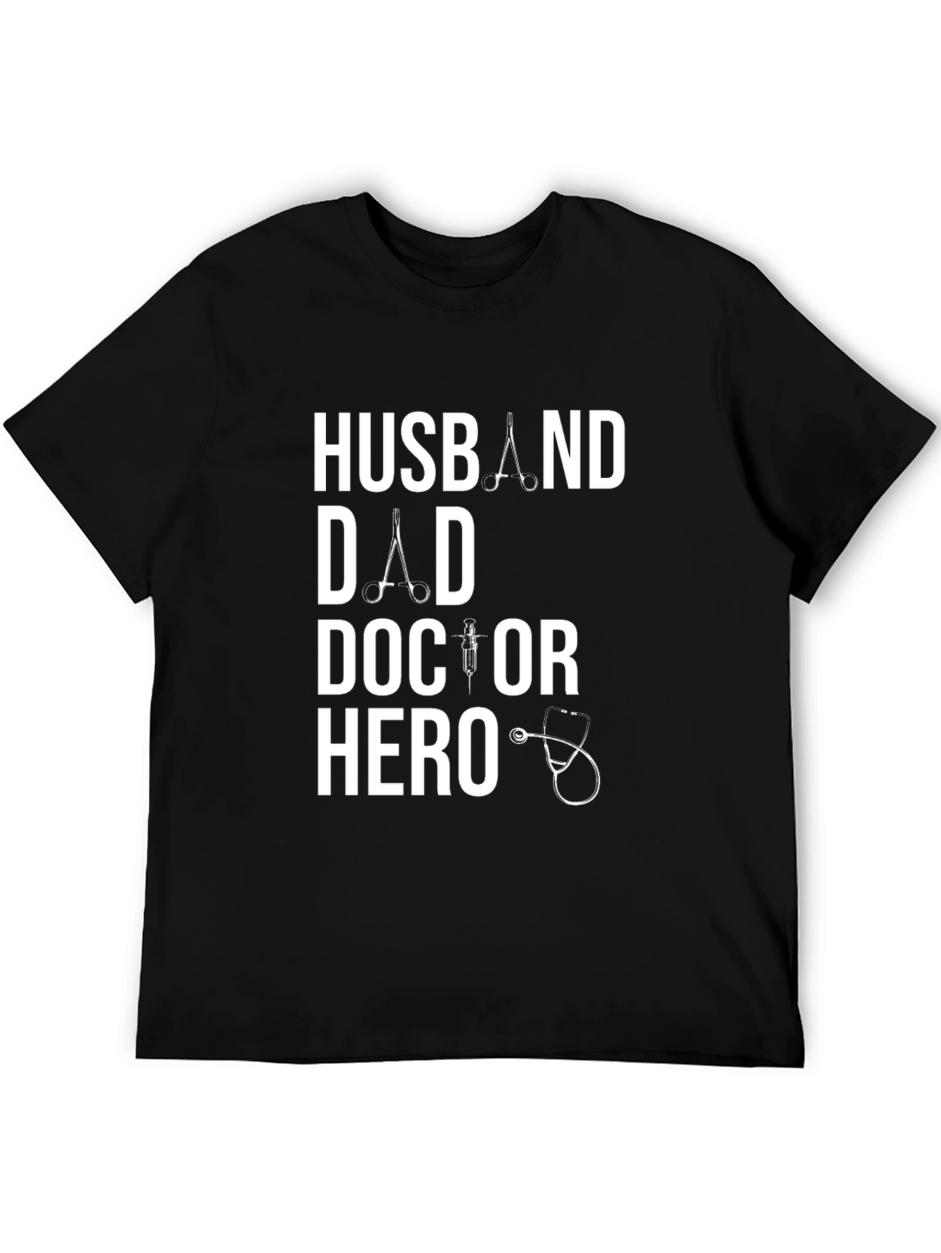 Husband Dad Doctor Hero T-Shirt - Medical Appreciation