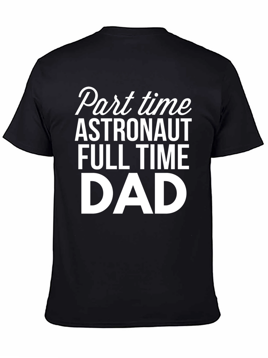 Astronaut Dad T-Shirt - Funny Fathers Day Gift