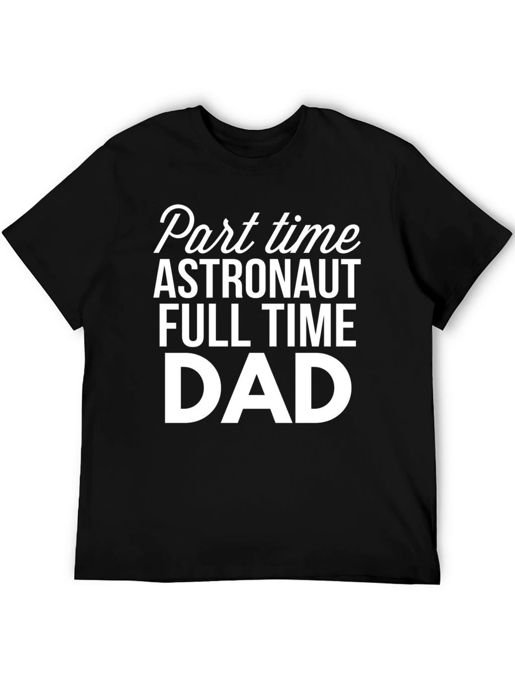 Astronaut Dad T-Shirt - Funny Fathers Day Gift