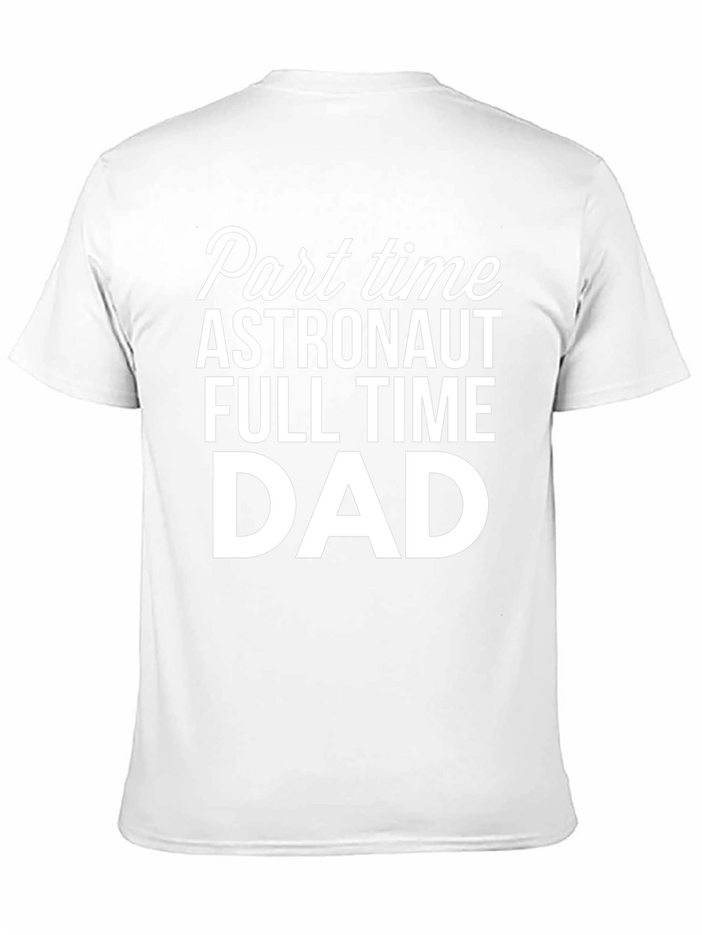 Astronaut Dad T-Shirt - Funny Fathers Day Gift