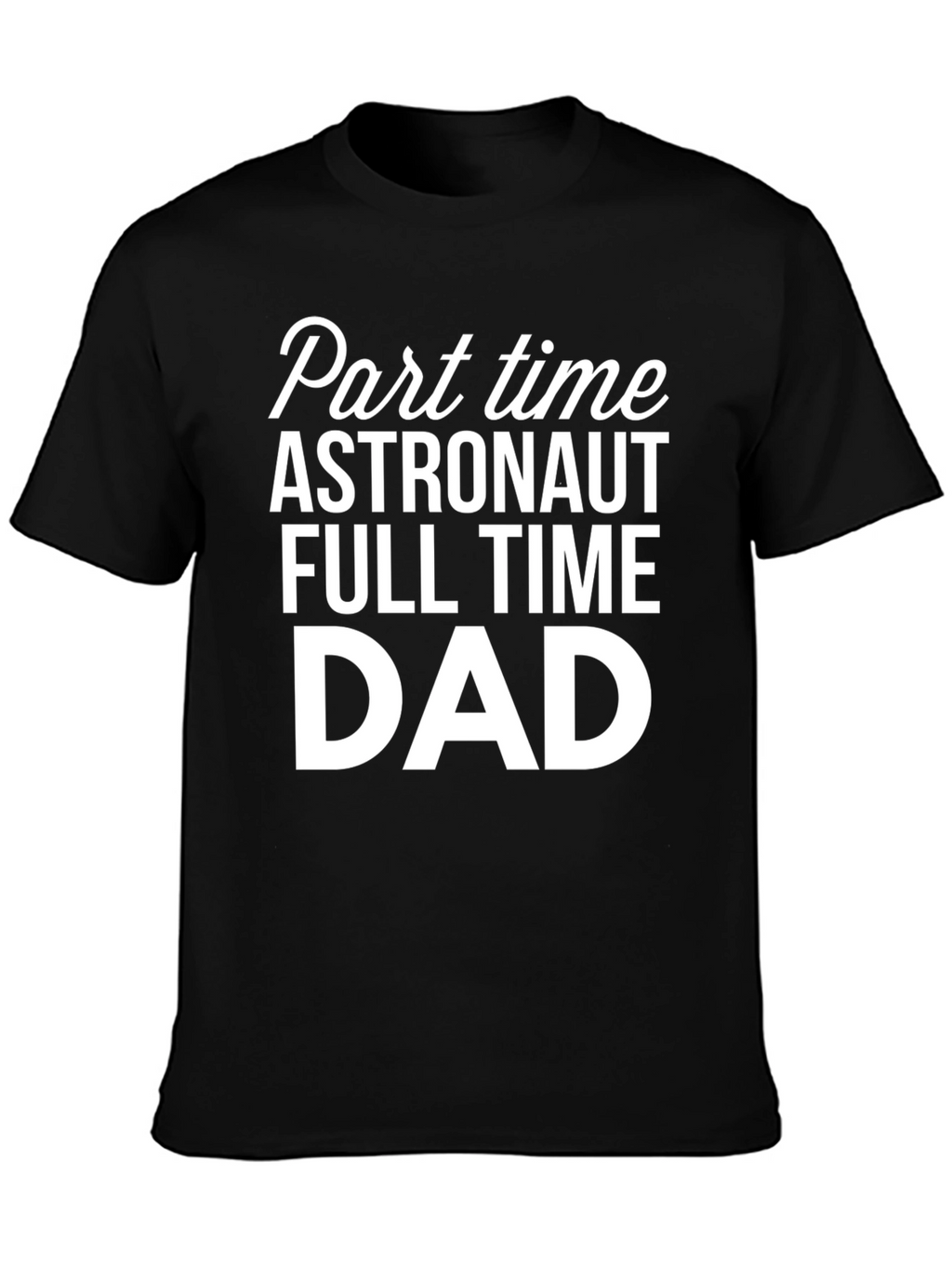 Astronaut Dad T-Shirt - Funny Fathers Day Gift