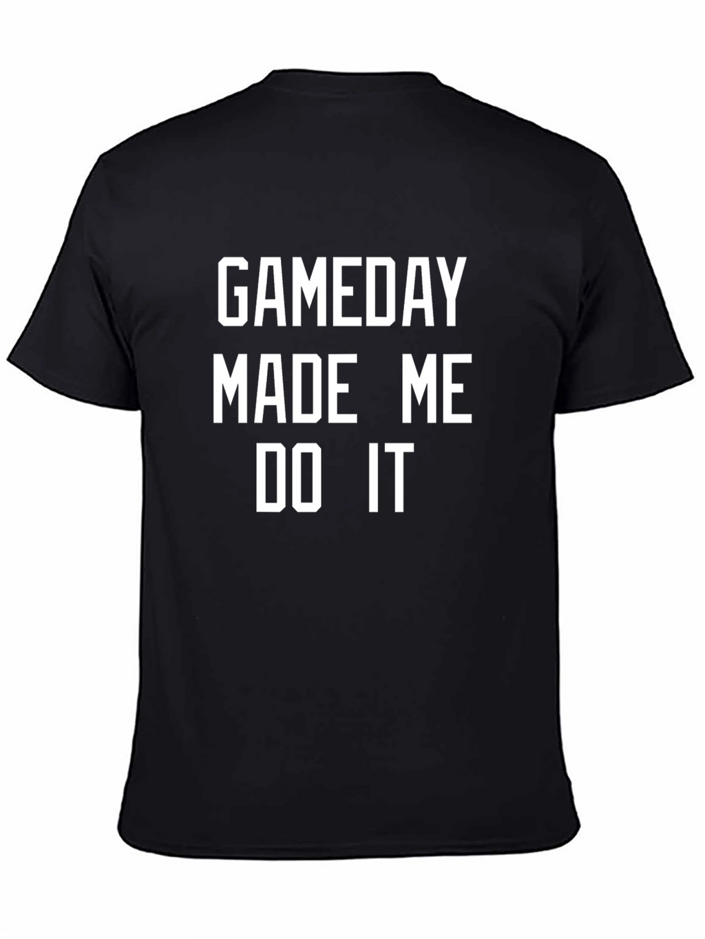 Gameday Made Me Do It Graphic Tee