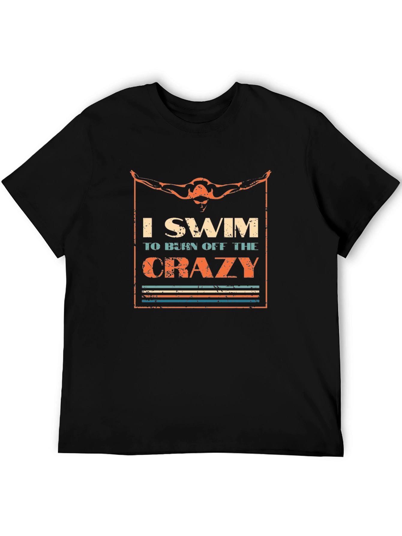 I Swim To Burn Off The Crazy T-Shirt