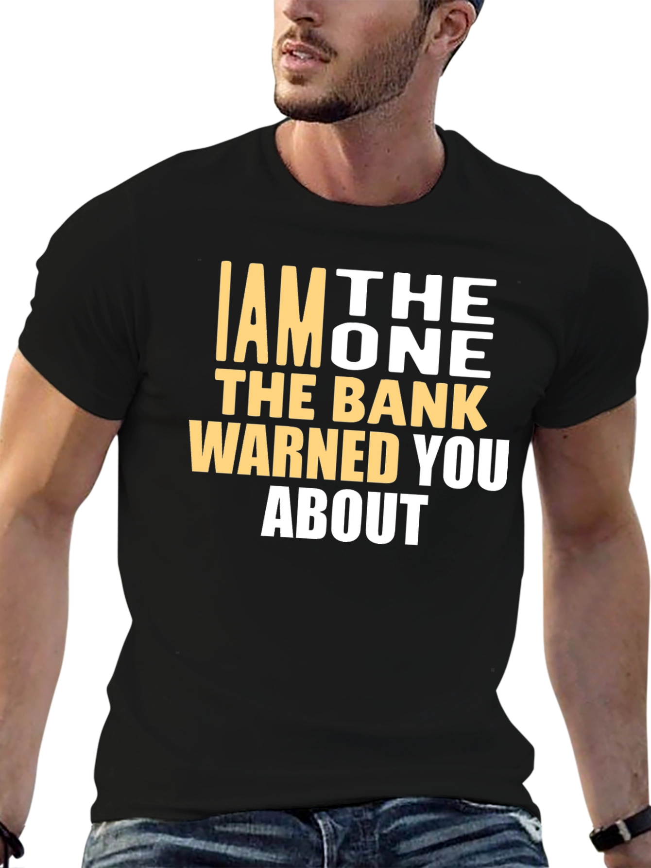 I AM THE ONE T-Shirt - Funny Warning Tee