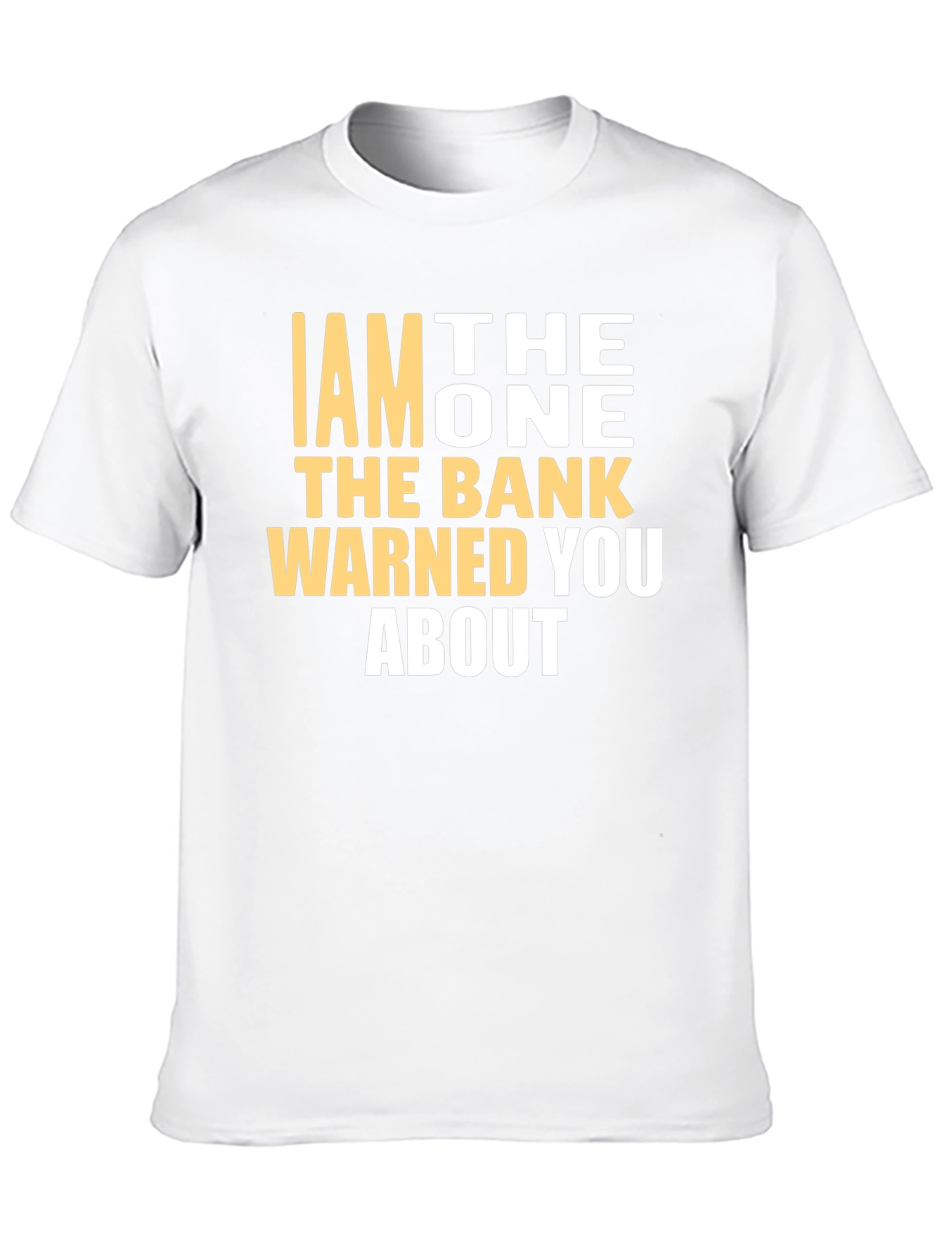 I AM THE ONE T-Shirt - Funny Warning Tee