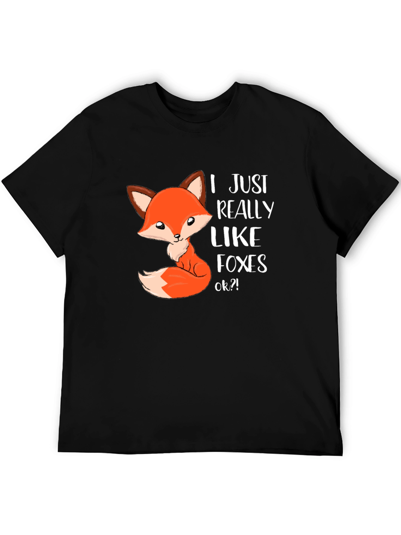 I Just Really Like Foxes T-Shirt - Cute Fox Design