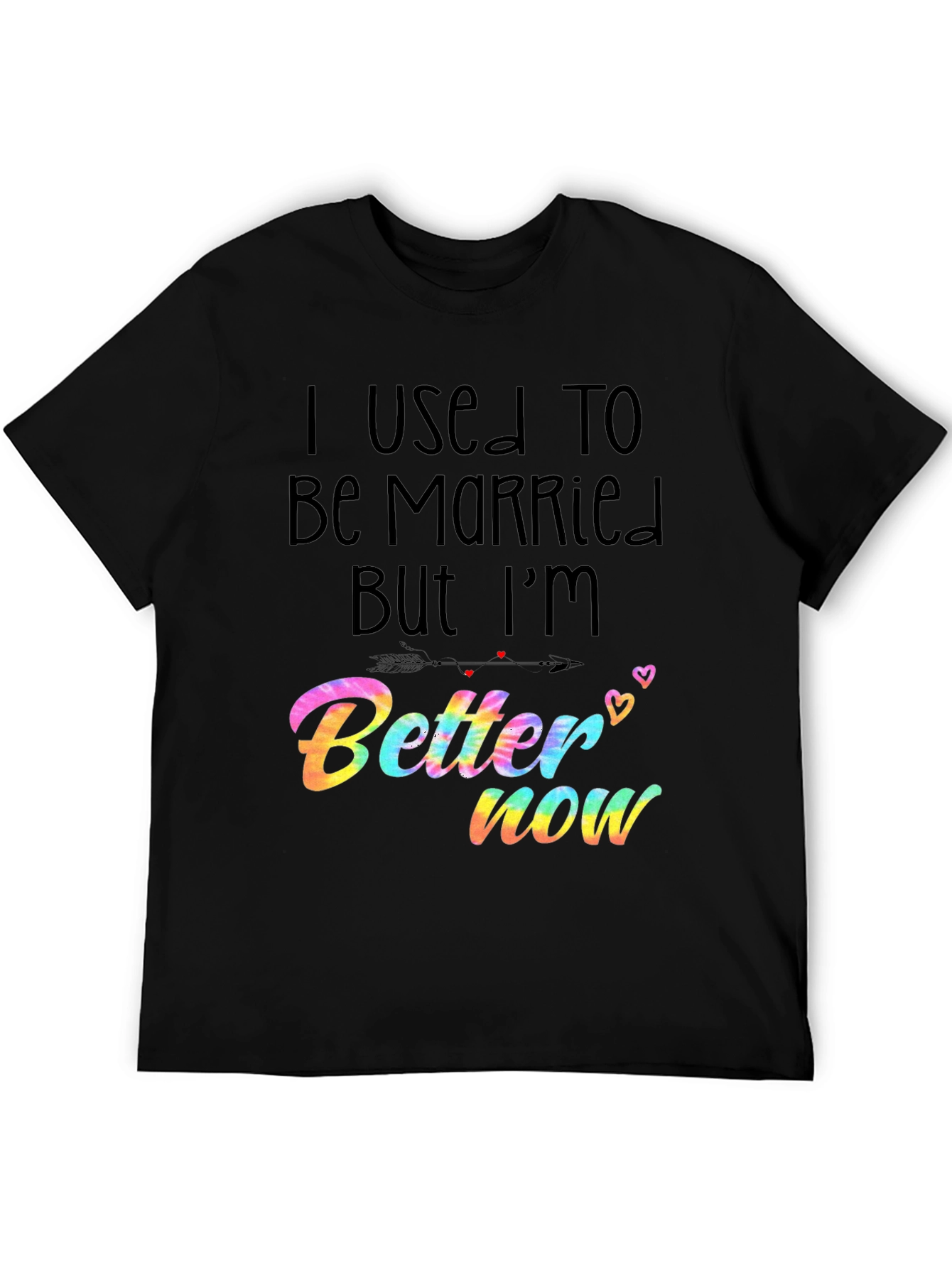 Divorced Life Tee: I Used To Be Married Better Now T-Shirt