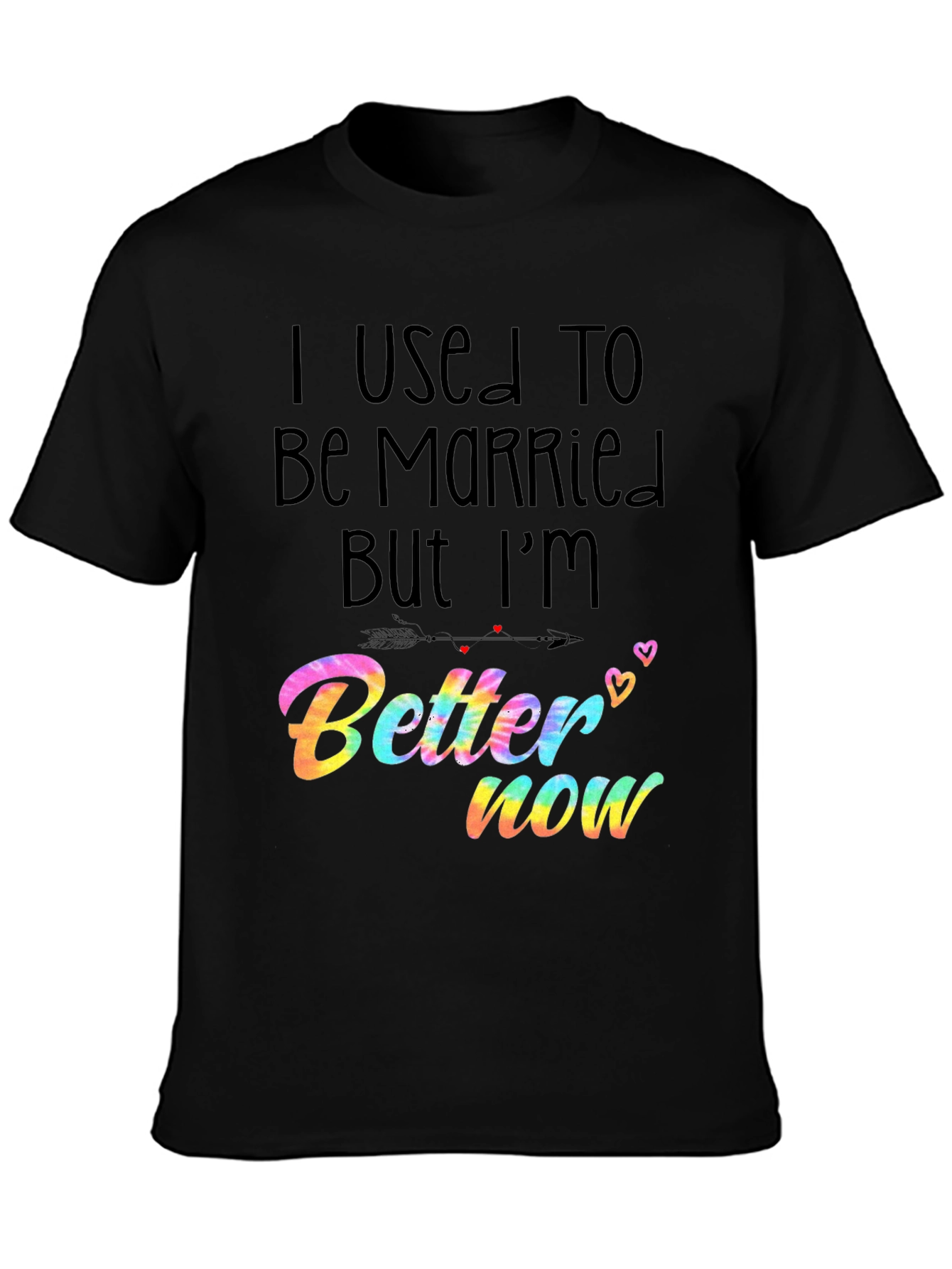 Divorced Life Tee: I Used To Be Married Better Now T-Shirt