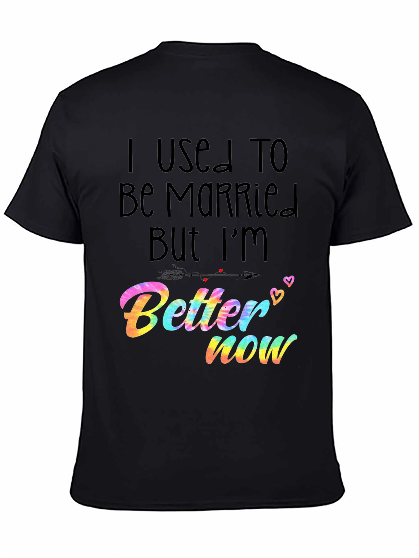 Divorced Life Tee: I Used To Be Married Better Now T-Shirt